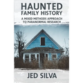 Haunted Family History: A Mixed Methods Approach to Paranormal Research