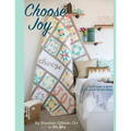 Choose Joy: Choose Joy Quilting with Intention