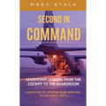 Second in Command: Leadership Lessons from the Cockpit to the Boardroom