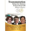 Transmutation: Taking Your Business From Lead To Gold