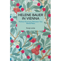 Helene Bauer in Vienna: Political Economy Between Two World Wars