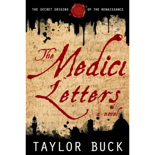 The Medici Letters: The Secret Origins of the Renaissance