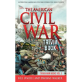 The American Civil War Trivia Book: Interesting American Civil War Stories You Didn't Know
