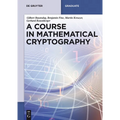 A Course in Mathematical Cryptography