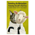 Outwitting the Manipulator: Protecting Yourself in Real-Time