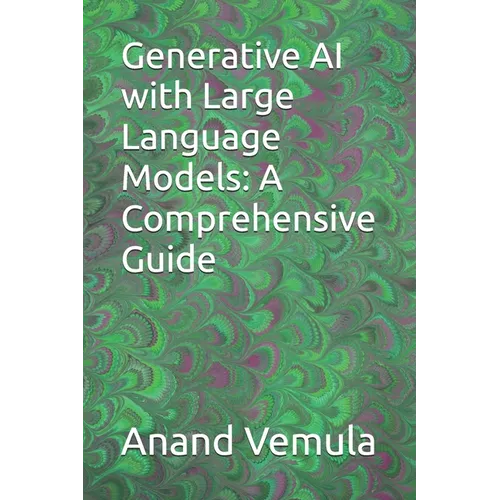 Generative AI with Large Language Models: A Comprehensive Guide