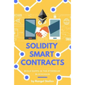 Solidity Smart Contracts: Build Dapps in Ethereum Blockchain