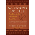 No Secrets No Lies: How Black Families Can Heal from Sexual Abuse