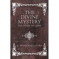 The Divine Mystery - The Inner Mystery