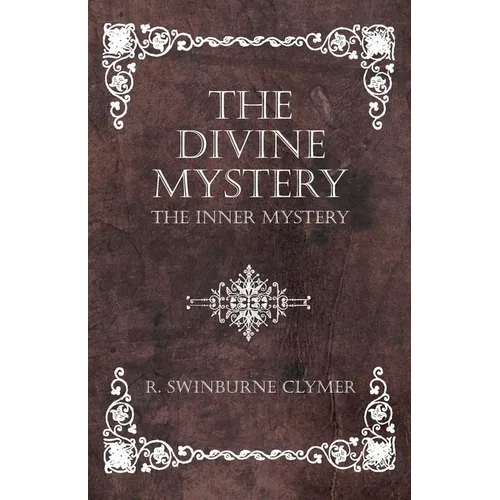 The Divine Mystery - The Inner Mystery