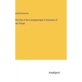 The Use of the Laryngoscope in Diseases of the Throat