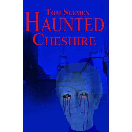 Haunted Cheshire