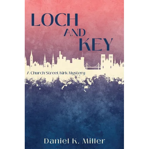 Loch and Key: A Church Street Kirk Mystery