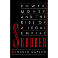 Skadden: Power, Money, and the Rise of a Legal Empire
