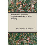 Monumental Brasses of England and the Art of Brass Rubbing - Hardcover