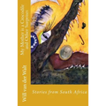 My Mother is a Crocodile and Other Surprises: Stories from South Africa
