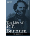 The Life of P.T. Barnum