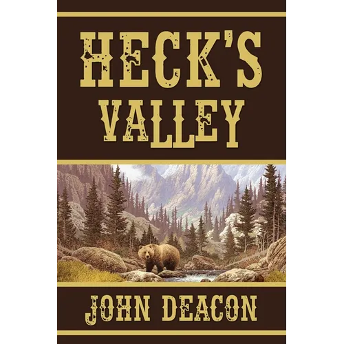 Heck's Valley: Heck and Hope, Book 2
