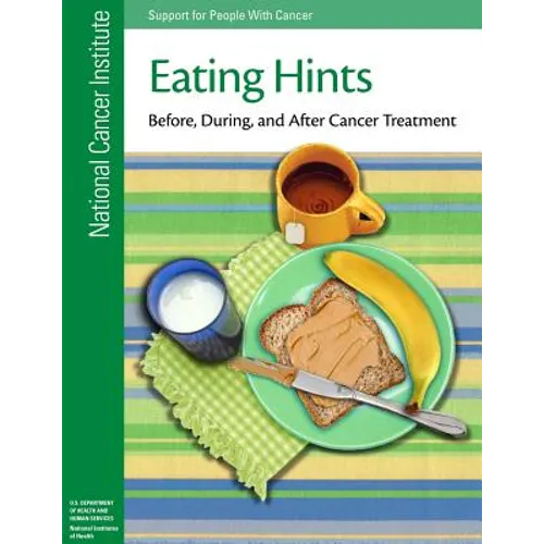 Eating Hints: Before, During, and After Cancer Treatment