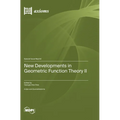 New Developments in Geometric Function Theory II