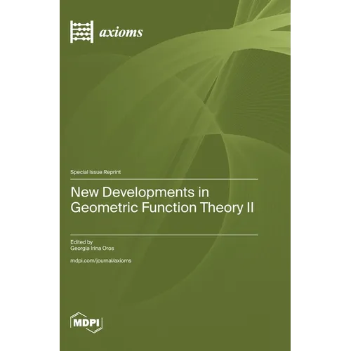 New Developments in Geometric Function Theory II