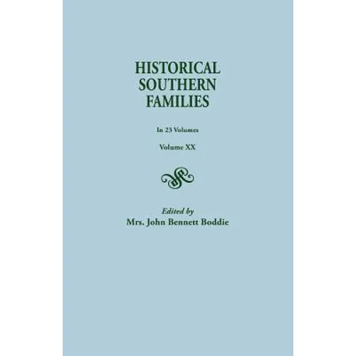 Historical Southern Families. in 23 Volumes. Volume XX