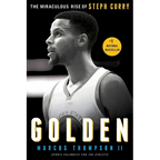 Golden: The Miraculous Rise of Steph Curry - Paperback