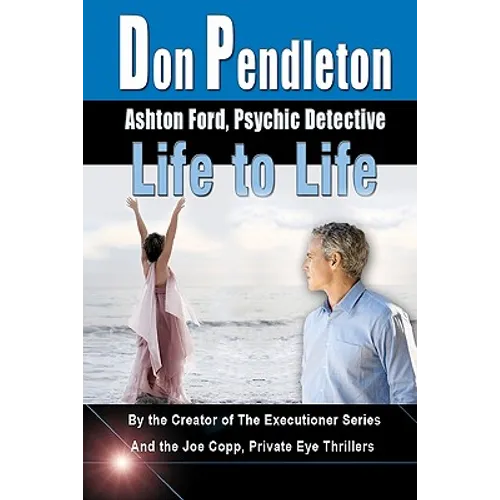 Life To Life: Ashton Ford, Psychic Detective: Ashton Ford Series