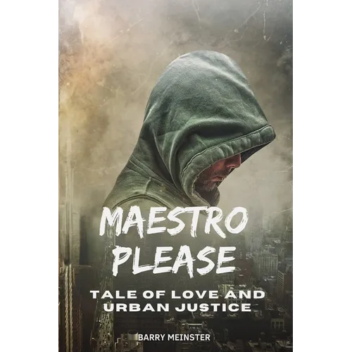 Maestro Please: Tale of Love and Urban Justice