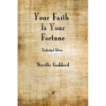 Your Faith is Your Fortune