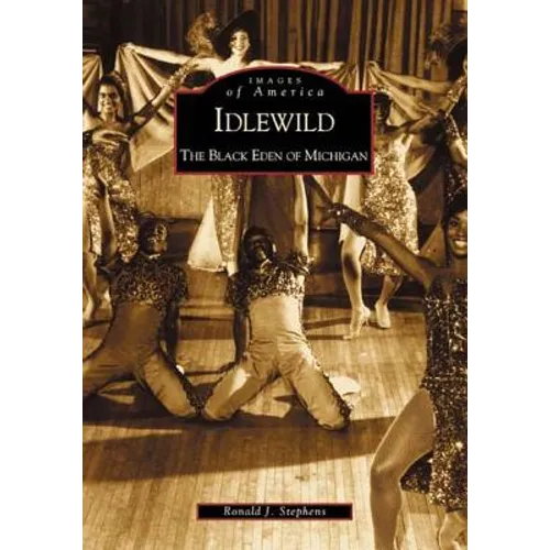 Idlewild: The Black Eden of Michigan
