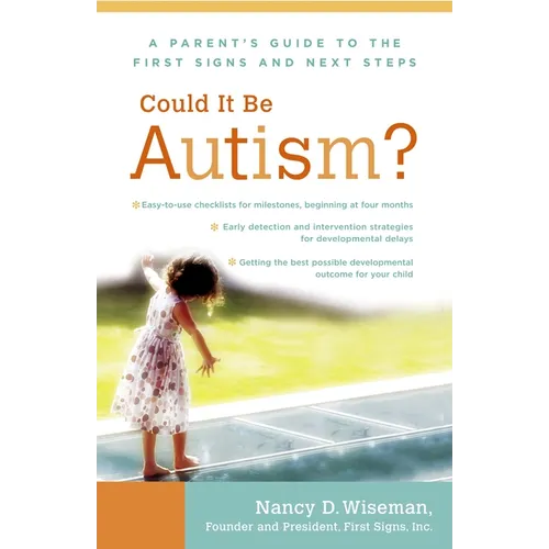 Could It Be Autism?: A Parent's Guide to the First Signs and Next Steps