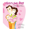 Gotcha Day: A Carried In My Heart Adoption Story for Children
