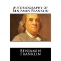 Autobiography of Benjamin Franklin