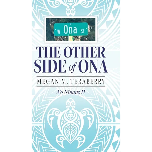 The other side of Ona: A'o Nīnaus II