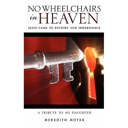 No Wheelchairs in Heaven