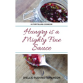 Hungry is a Mighty Fine Sauce