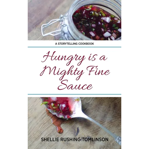 Hungry is a Mighty Fine Sauce