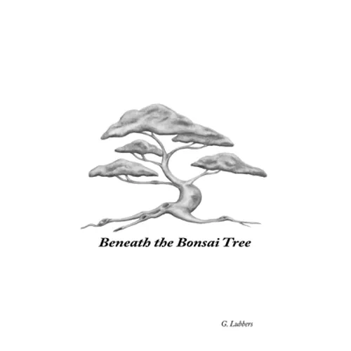 Beneath the Bonsai Tree: A Small Book of Poems