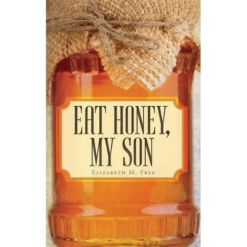 Eat Honey, My Son