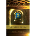 Enchanted One: A Portal to Love