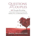 Questions for Couples: 469 Thought-Provoking Conversation Starters for Connecting, Building Trust, and Rekindling Intimacy