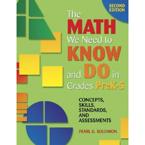 The Math We Need to Know and Do in Grades Prek-5: Concepts, Skills, Standards, and Assessments