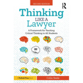Thinking Like a Lawyer: A Framework for Teaching Critical Thinking to All Students