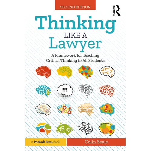 Thinking Like a Lawyer: A Framework for Teaching Critical Thinking to All Students