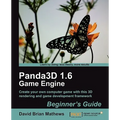 Panda3d 1.6 Game Engine Beginner's Guide