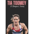 Tia Toomey: A Champion's Journey