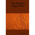 The Road to Wigan Pier