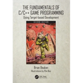 The Fundamentals of C/C++ Game Programming: Using Target-based Development