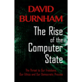 The Rise of the Computer State: The Threat to Our Freedoms, Our Ethics and Our Democratic Process